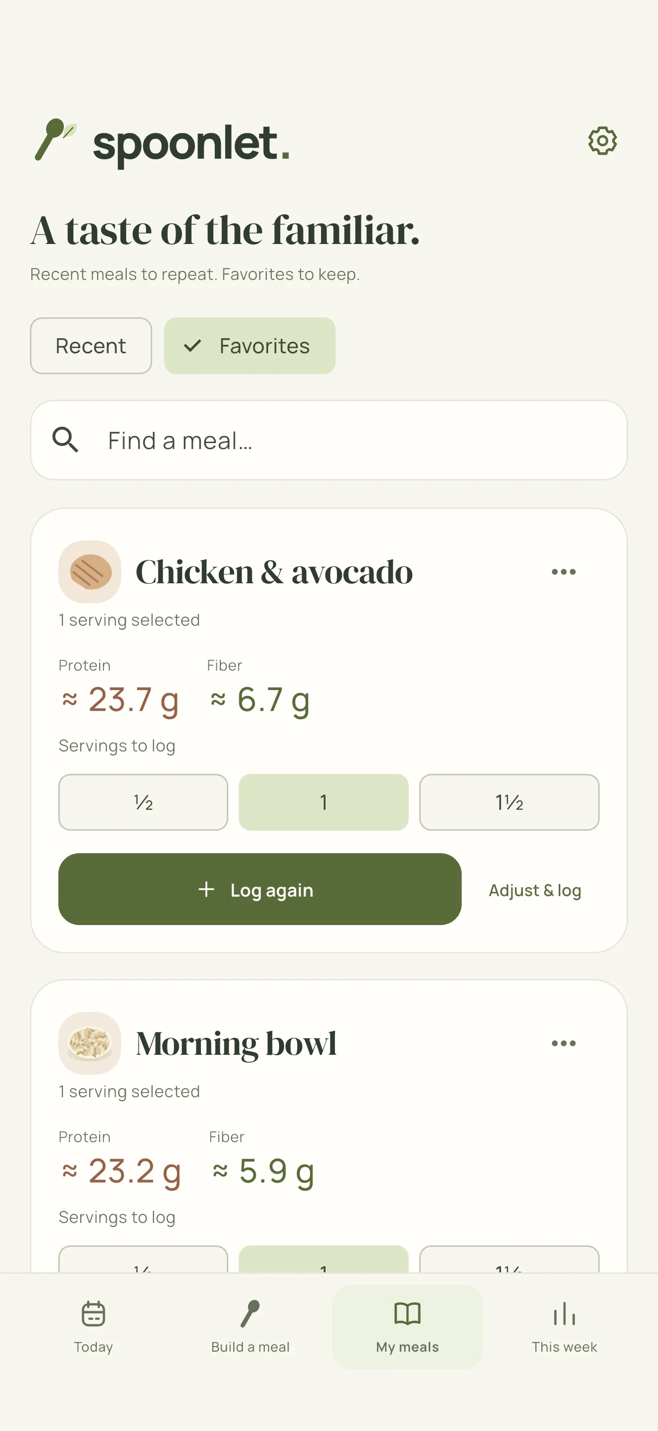 Repeat a favourite. Saved meals can be logged again as a full or fractional serving, or adjusted before adding them to the diary.